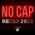 NO CAP RECAP 22 - 3LP POP MIX