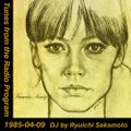 Tunes from the Radio Program, DJ by Ryuichi Sakamoto, 1985-04-09 (2019 Compile)