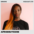 Groove Podcast 279 - Afrodeutsche