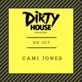 Dirty House Sessions 017 - Cami Jones