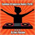 Set en vivo - Cumbia Uruguayas Remix - Dj Alex Rosano - Montevideo Uruguay 2K16 - (Año 2016)