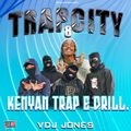 VDJ Jones - Trap City 8 - Kenyan Drill & Trap~2022