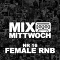 #16 MIXTAPE MITTWOCH / Female RnB