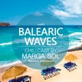 Balearic Waves - #1 Chillcast with Marga Sol (Dj Mix)