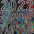 #2201: Summer Special pt. 1