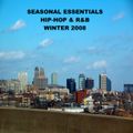 Seasonal Essentials: Hip Hop & R&B - 2008 Pt 1: Winter