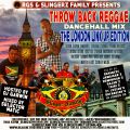 RGS AND SLINGERZ FAMILY PRESENTS THROWBACK REGGAE DANCEHALL MIX-LONDON LINK UP EDITION