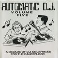 Automatic D.J. Volume Five
