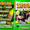ZODIAC THE FUTURE 1.2.13 DJ ANDY FREESTYLE MC NATZ & SPACE