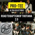 Pro-Tee - Ultraselection 5 (Road To Baptism of Thotiana 2.0) [UltimegaMix]