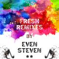 EVEN STEVEN (in the mix) PartyZone Fresh Remixes - Part 2