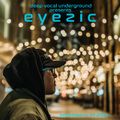 Deep Vocal Underground Presents EYEZIC - 30 Minute Minimix