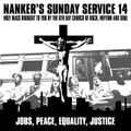 Nanker's Sunday Service 14 - Jobs, Peace, Equality, Justice