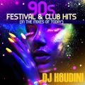 90s Festival & Club Hits (in the mixes of today)