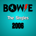 Bowie The Singles 2006.