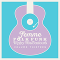 Femme Folk Funk & Trippy Troubadours Volume Thirteen