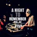A NIGHT TO REMEMBER VOL. 22