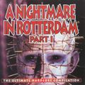 A Nightmare In Rotterdam Part I - The Ultimate Hardcore Compilation