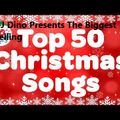 DJ Dino Presents The Top 50 Biggest Selling Christmas Songs of all Time....