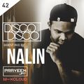 Praveen Jay - DISCO DISCO Episode #42 | Guest Mix by NALIN