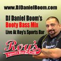 Daniel Boom's Booty Mix Live At Roys Sports Bar Demo