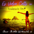 Chewee for Balearic FM Vol. 33 (Es Vedra Calls ii) 122 bpm