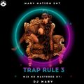 TRAP RULE 3 - DJ MARV
