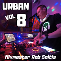 Urban Megamix Vol 8 (2020) - Mixmaster Rob Soltis