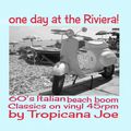 One day at the Riviera! 60's  Italian Beach BoOm Classics