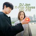 DJ Jon K-Pop Abyss Mixtape #10