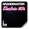 Grandmaster - Electric 80's Megamix (Section Grandmaster)