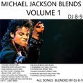 DJ 8-9 PRESENTS : MICHAEL JACKSON BLENDS VOL. 1