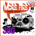 More Fire Show Ep380 (Full Show) Sept 8th 2022 hosted by Crossfire from Unity Sound