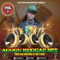 Agugu Reggae Mix Vol 7