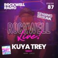 ROCKWELL LIVE! - DJ KUYA TREY @ SWAY - MAR 2022 (ROCKWELL RADIO 087)