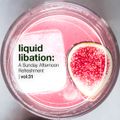 Liquid Libation - A Sunday Afternoon Refreshment | vol 31