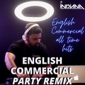 DJ Indiana-English Commercial all time hits| English Party Remix 2022| English Commercial Mix 2022|