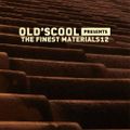 Old's Cool - The Finest Materials 12