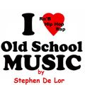Stephen De Lor - I Love Old School Music (Hip hop-R&B-Rap)