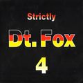 Strictly Dt. Fox Volume 4