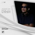Focus On The Beats - Podcast 141 By Ranuka