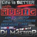 DJ MasterP Life is BETTER with MUSIC (Session 20201)