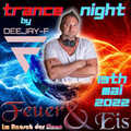 Deejay-F @ Feuer & Eis Trance Night 13-05-22