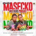 THE MASECKO BROTHERS PODCAST [21ST JUNE 2020]