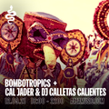 Bombotropics x DJ Cal Jader + DJ Galletas Calientes ( AAJA Radio - 12.09.21 )