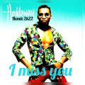HADDAWAY - I MISS YOU  REMIX 2022