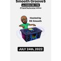 $mooth Groove$ ***TRIPLE PLAY SUNDAY EDITION*** July 24th, 2022 (CKDU 88.1 FM) [Hosted by R$ $mooth]
