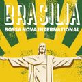 BRASILIA - Bossa Nova International Vol. 1   ( 1961 - 1966 )