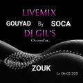 LIVEMIX GOUYAD-AMBIANCE-ZOUK BY DJ GIL'S SUR UN DJ CHEZ SOI LE 06.02.21