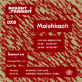 Boxout In Transit DXB (Amongst Few Cafe) - Molehkaah [09-12-2019]